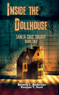 Inside the Doll House (Santa Cruz Trilogy Book 2) - Published on Nov, -0001