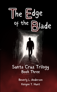 The Edge of the Blade: Santa Cruz Trilogy Book Three - Published on Nov, -0001