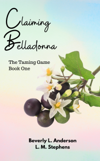 Claiming Belladonna: The Taming Game Book One - Published on Nov, -0001