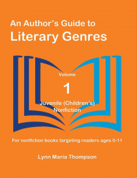 An Author's Guide to Literary Genres, Volume 1: Juvenile (Children's) Nonfiction