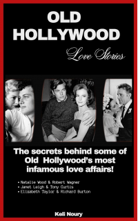 Old Hollywood Love Stories: The secrets behind some of Old Hollywood's most infamous love affairs!