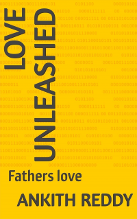 Love unleashed: Fathers love