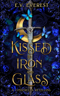 Kissed by Iron and Glass: A Cinderella Fairy Tale Romance