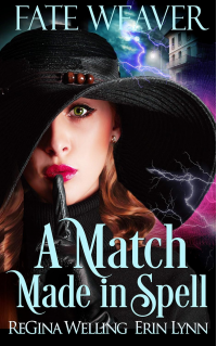 A Match Made in Spell (Fate Weaver Book 1) - Published on Dec, 2016