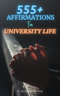 555+ Affirmations for University Life