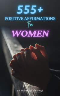 555+ Positive Affirmations for Women