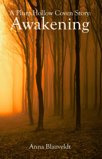 A Plum Hollow Coven Story: Awakening