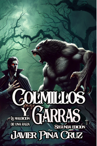 Colmillos Y Garras: La MaldiciÃ³n de una Raza: Segunda EdiciÃ³n (Spanish Edition)