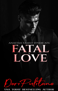 Fatal Love (Anastasi Family Syndicate Book 3)