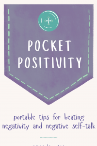 Pocket Positivity: Portable Tips for Beating Negativity and Negative Self-Talk