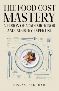 THE FOOD COST MASTERY A FUSION OF ACADEMIC RIGOR AND INDUSTRY EXPERTISE