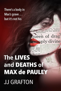 The Lives and Deaths of Max de Pauley: Betrayal and Murder in the World of Drag