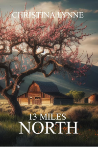 13 Miles North: A Gripping Supernatural Drama