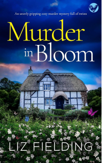 MURDER IN BLOOM a BRAND NEW utterly gripping cozy murder mystery full of twists (Maybridge Murder Mysteries Book 3)