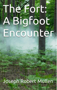 The Fort: A Bigfoot Encounter