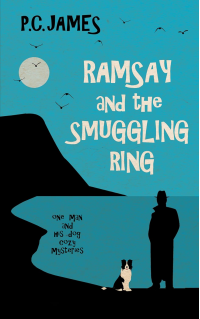 Ramsay and the Smuggling Ring: A Retired Sleuth and Dog Historical Cozy Mystery (One Man and His Dog Cozy Mysteries Book 2) - Published on Apr, 2024