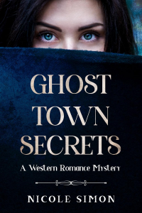 Ghost Town Secrets: A Western Romance Mystery