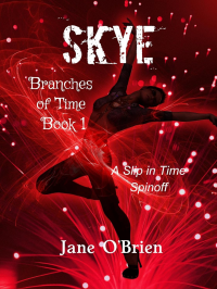 Skye (Branches of Time Book 1) - Published on May, 2023