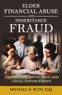 Elder Financial Abuse and Inheritance Fraud