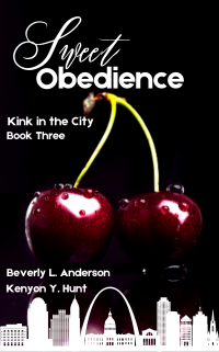 Sweet Obedience (Kink in the City Book Three) - Published on Nov, -0001