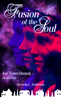 Fusion of the Soul: Joe Town Bound Book Four - Published on Nov, -0001