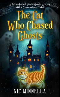 The Cat Who Chased Ghosts: A Feline-Fueled Middle Grade Mystery with a Supernatural Twist (The Guardian Cats Series Book 1) - Published on Jul, 2024