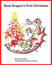 Dewi Dragon's First Christmas: A fun bedtime story.