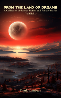 From the Land of Dreams: Volume 1