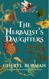 The Herbalist's Daughters: An unputdownable dual timeline historical fantasy (Book 2 in The Wise Women series) - Published on Nov, 2024