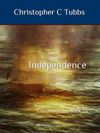 Independence: The Dorset Boy Book 16