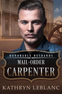 Mail-Order Carpenter: Honorable Husbands