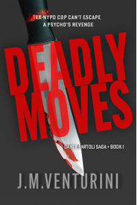 Deadly Moves: An Ex-NYPD Cop Can't Escape a Psycho's Revenge