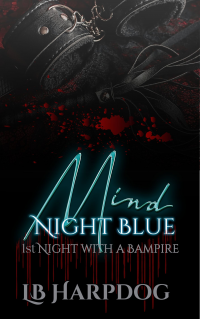 MIND NIGHT BLUE : 1st Night with a Bampire (1st Book Only) - Published on Oct, 2020