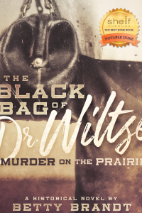 The Black Bag of Dr. Wiltse: Murder on The Prairie
