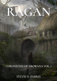 Ragan (Chronicles of Arowana) - Published on Oct, 2020