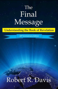 The Final Message: Understanding the Book of Revelation