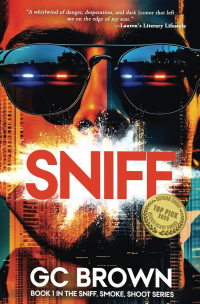 SNIFF (The SNIFF, SMOKE, SHOOT Series Book 1)