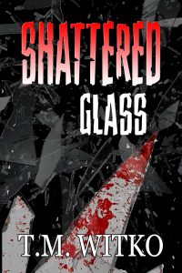 Shattered Glass (T's Pocket Thrillers Book 1) - Published on Oct, 2017