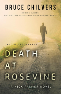 DEATH AT ROSEVINE: Murder. Suicide. Just another day in this English country house ... (Nick Palmer, Private Investigator Book 1) - Published on Jan, 2024