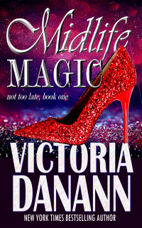 Midlife Magic: A Paranormal Women's Fiction Novel (Not Too Late Book 1)