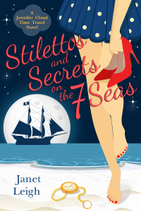 Stilettos & Secrets on the 7 Seas: A Jennifer Cloud Time Travel Novel