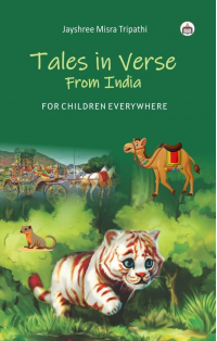 TALES IN VERSE FROM INDIA: FOR CHILDREN EVERYWHERE