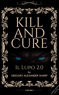 Kill and Cure: Il Lupo 2.0 - Published on Sep, 2023