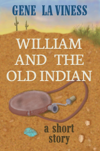 William and the Old Indian: A Short Story