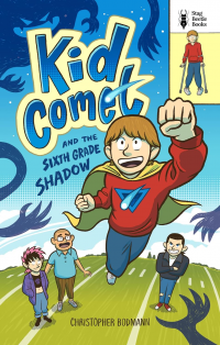 Kid Comet and the Sixth Grade Shadow - Published on Apr, 2025
