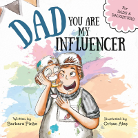 Dad, You Are My Influencer (Dad & Daughter Edition): A Special Book for My Dad, My Hero, to Celebrate the Father Daughter Bond and Unconditional Love (Celebrating Special Bonds)