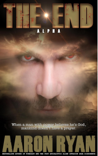 THE END: Alpha (THE END: A Christian Post-Apocalyptic Dystopian End-Times Saga Book 1) - Published on Mar, 2025