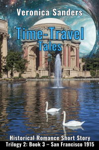 Time-Travel Tales Trilogy 2: Book 3 – San Francisco 1915