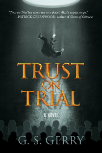 Trust on Trial: A Novel