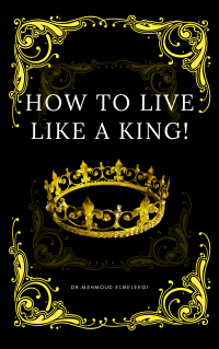 How to live like a King!